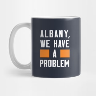 Albany - We Have A Problem Mug